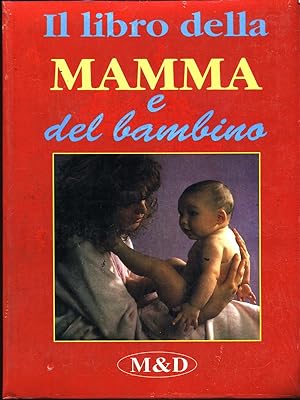Image du vendeur pour Il libro della mamma e del bambino mis en vente par Librodifaccia