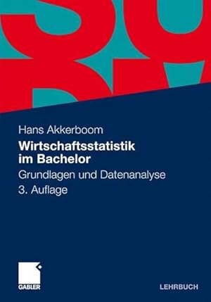 Immagine del venditore per Wirtschaftsstatistik im Bachelor : Grundlagen und Datenanalyse venduto da AHA-BUCH GmbH