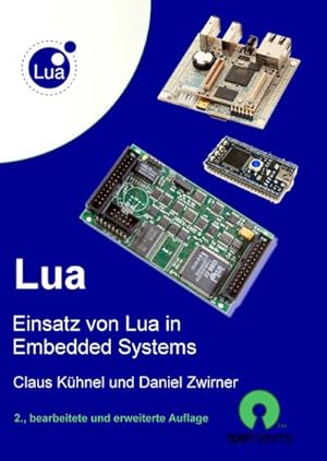 Bild des Verkufers fr Lua : Einsatz von Lua in Embedded Systems zum Verkauf von AHA-BUCH GmbH