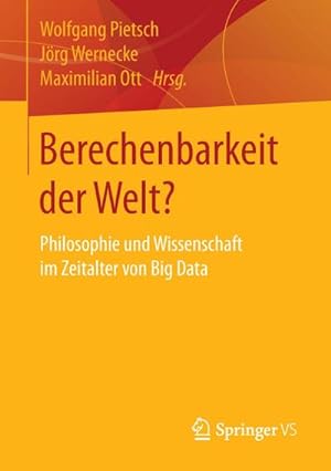 Seller image for Berechenbarkeit der Welt? : Philosophie und Wissenschaft im Zeitalter von Big Data for sale by AHA-BUCH GmbH