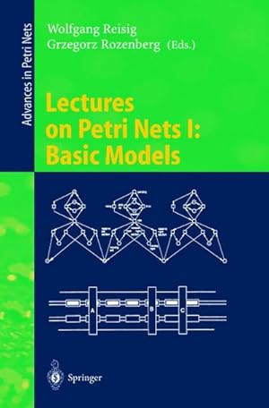 Bild des Verkufers fr Lectures on Petri Nets I: Basic Models : Advances in Petri Nets zum Verkauf von AHA-BUCH GmbH