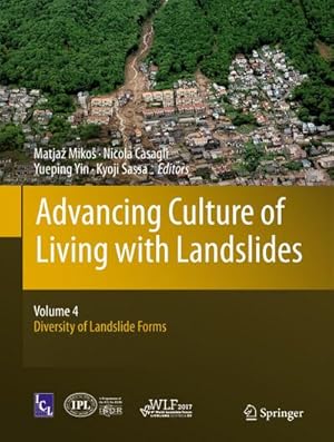 Imagen del vendedor de Advancing Culture of Living with Landslides : Volume 4 Diversity of Landslide Forms a la venta por AHA-BUCH GmbH