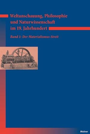 Seller image for Weltanschauung, Philosophie und Naturwissenschaft im 19. Jahrhundert / Weltanschauung, Philosophie und Naturwissenschaft im 19. Jahrhundert : Der Materialismus-Streit for sale by AHA-BUCH GmbH