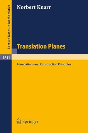 Image du vendeur pour Translation Planes : Foundations and Construction Principles mis en vente par AHA-BUCH GmbH