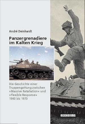 Bild des Verkufers fr Panzergrenadiere  eine Truppengattung im Kalten Krieg : 1960 bis 1970 zum Verkauf von AHA-BUCH GmbH