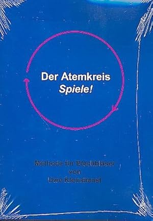 Seller image for Der Atemkreis-Spiele ! : Methode fr Blechblser for sale by AHA-BUCH GmbH