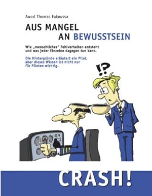 Seller image for Aus Mangel an Bewusstsein: Crash! for sale by AHA-BUCH GmbH