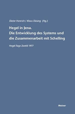 Seller image for Hegel in Jena. Die Entwicklung des Systems und die Zusammenarbeit mit Schelling : Hegel-Tage Zwettl 1977 for sale by AHA-BUCH GmbH