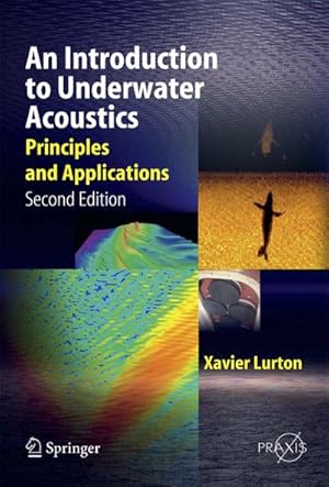 Immagine del venditore per An Introduction to Underwater Acoustics : Principles and Applications venduto da AHA-BUCH GmbH