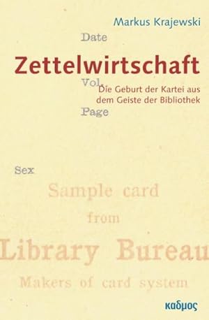 Bild des Verkufers fr ZettelWirtschaft : Die Geburt der Kartei aus dem Geiste der Bibliothek zum Verkauf von AHA-BUCH GmbH