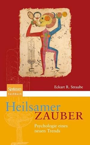 Bild des Verkufers fr Heilsamer Zauber : Psychologie eines neuen Trends zum Verkauf von AHA-BUCH GmbH