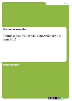 Bild des Verkufers fr Trainingsplan Volleyball. Vom Anfnger bis zum Profi zum Verkauf von AHA-BUCH GmbH