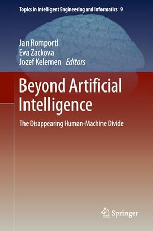 Bild des Verkufers fr Beyond Artificial Intelligence : The Disappearing Human-Machine Divide zum Verkauf von AHA-BUCH GmbH