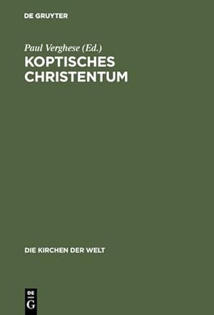 Seller image for Koptisches Christentum : Die orthodoxen Kirchen gyptens und thiopiens for sale by AHA-BUCH GmbH