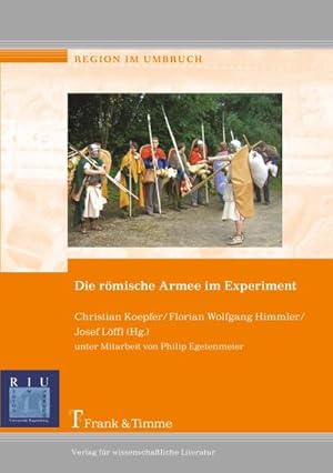 Image du vendeur pour Die rmische Armee im Experiment mis en vente par AHA-BUCH GmbH