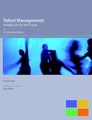 Bild des Verkufers fr Talent Management : Ein Handbuch fr die Praxis zum Verkauf von AHA-BUCH GmbH