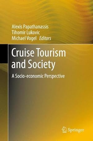 Immagine del venditore per Cruise Tourism and Society : A Socio-economic Perspective venduto da AHA-BUCH GmbH