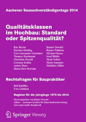 Bild des Verkufers fr Aachener Bausachverstndigentage 2014 : Qualittsklassen im Hochbau: Standard oder Spitzenqualitt zum Verkauf von AHA-BUCH GmbH