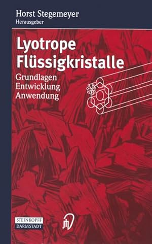 Bild des Verkufers fr Lyotrope Flssigkristalle : Grundlagen Entwicklung Anwendung zum Verkauf von AHA-BUCH GmbH