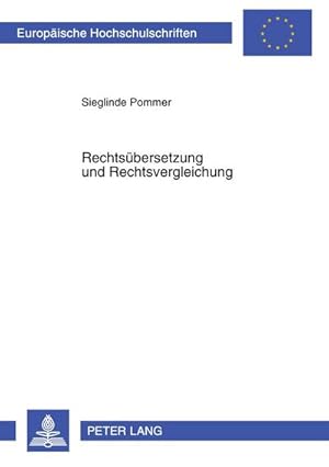 Seller image for Rechtsbersetzung und Rechtsvergleichung : Translatologische Fragen zur Interdisziplinaritt for sale by AHA-BUCH GmbH