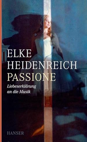 Seller image for Passione : Liebeserklrung an die Musik for sale by AHA-BUCH GmbH