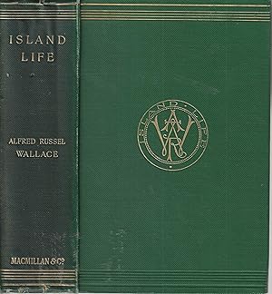 Island Life: Or, The Phenomena and Causes of Insular Faunas and Floras, Including a Revision and ...