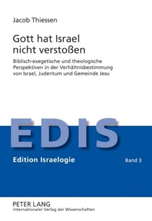 Seller image for Gott hat Israel nicht verstoen : Biblisch-exegetische und theologische Perspektiven in der Verhltnisbestimmung von Israel, Judentum und Gemeinde Jesu for sale by AHA-BUCH GmbH