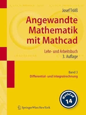 Bild des Verkufers fr Angewandte Mathematik mit Mathcad. Lehr- und Arbeitsbuch : Band 3: Differential- und Integralrechnung zum Verkauf von AHA-BUCH GmbH