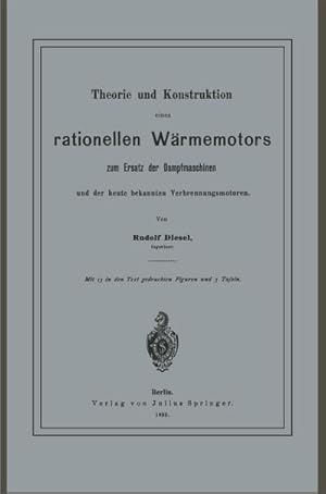 Bild des Verkufers fr Theorie und Konstruktion eines rationellen Wrmemotors : zum Ersatz der Dampfmaschinen und der heute bekannten Verbrennungsmotoren zum Verkauf von AHA-BUCH GmbH