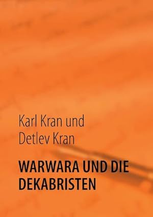 Image du vendeur pour WARWARA : DIE HLLISCHE VERSCHWRUNG DER DEKABRISTEN mis en vente par AHA-BUCH GmbH