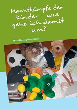 Bild des Verkufers fr Machtkmpfe der Kinder - wie gehe ich damit um? : Erziehungsratgeber zum Verkauf von AHA-BUCH GmbH