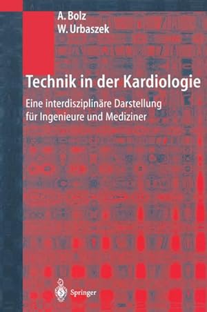 Seller image for Technik in der Kardiologie : Eine interdisziplinre Darstellung fr Ingenieure und Mediziner for sale by AHA-BUCH GmbH