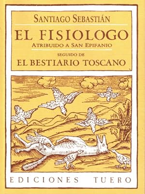 Imagen del vendedor de El fisilogo. Atribuido a San Epifanio. Seguido de El bestiario toscano a la venta por Librera Cajn Desastre
