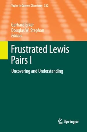 Immagine del venditore per Frustrated Lewis Pairs I : Uncovering and Understanding venduto da AHA-BUCH GmbH