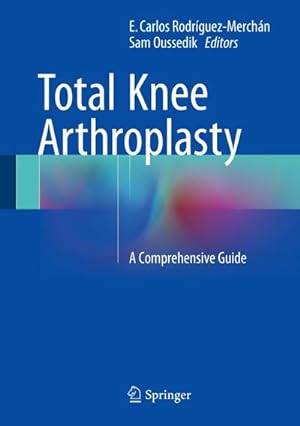 Seller image for Total Knee Arthroplasty : A Comprehensive Guide for sale by AHA-BUCH GmbH