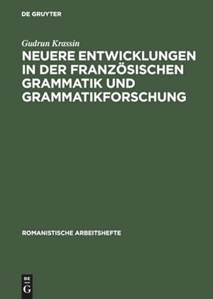 Seller image for Neuere Entwicklungen in der franzsischen Grammatik und Grammatikforschung for sale by AHA-BUCH GmbH