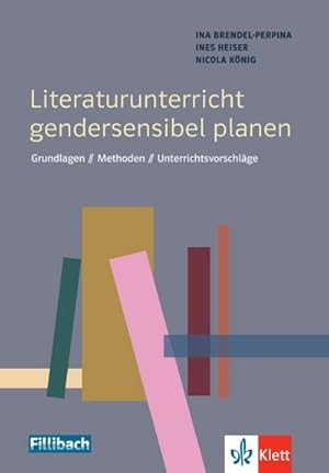 Bild des Verkufers fr Literaturunterricht gendersensibel planen : Grundlagen - Methoden - Unterrichtsvorschlge zum Verkauf von AHA-BUCH GmbH