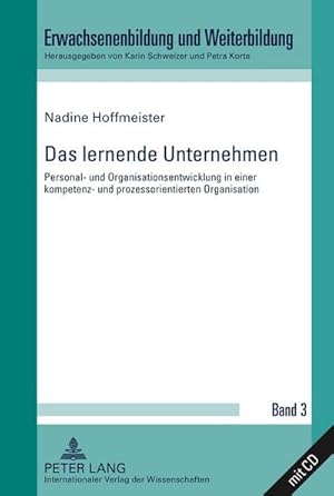 Seller image for Das lernende Unternehmen : Personal- und Organisationsentwicklung in einer kompetenz- und prozessorientierten Organisation for sale by AHA-BUCH GmbH