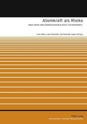 Bild des Verkufers fr Atomkraft als Risiko : Analysen und Konsequenzen nach Tschernobyl zum Verkauf von AHA-BUCH GmbH