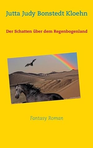 Bild des Verkufers fr Der Schatten ber dem Regenbogenland : Fantasy-Roman zum Verkauf von AHA-BUCH GmbH