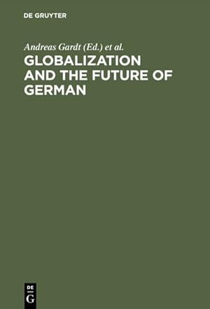 Bild des Verkufers fr Globalization and the Future of German : With a Select Bibliography zum Verkauf von AHA-BUCH GmbH