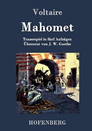 Imagen del vendedor de Mahomet : Trauerspiel in fnf Aufzgen a la venta por AHA-BUCH GmbH