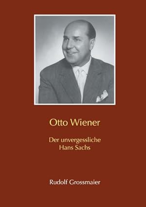 Bild des Verkufers fr Otto Wiener : Der unvergessliche Hans Sachs zum Verkauf von AHA-BUCH GmbH