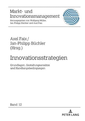 Immagine del venditore per Innovationsstrategien : Grundlagen, Gestaltungsanstze und Handlungsbedingungen venduto da AHA-BUCH GmbH