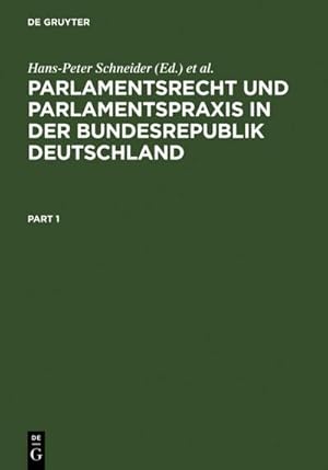 Bild des Verkufers fr Parlamentsrecht und Parlamentspraxis in der Bundesrepublik Deutschland : Ein Handbuch zum Verkauf von AHA-BUCH GmbH