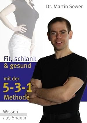 Immagine del venditore per Die 5-3-1 Methode : Fit, schlank und gesund mit der 5-3-1 Methode venduto da AHA-BUCH GmbH