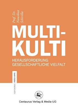 Image du vendeur pour Multikulti : Herausforderung gesellschaftliche Vielfalt mis en vente par AHA-BUCH GmbH