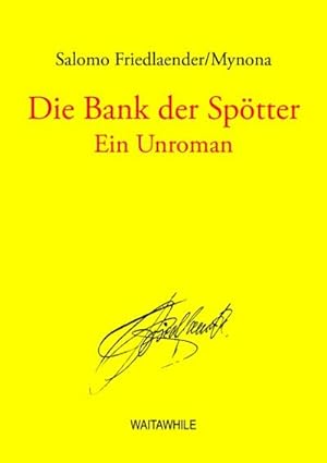 Bild des Verkufers fr Die Bank der Sptter : Ein Unroman zum Verkauf von AHA-BUCH GmbH
