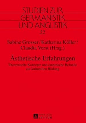 Seller image for sthetische Erfahrungen : Theoretische Konzepte und empirische Befunde zur kulturellen Bildung for sale by AHA-BUCH GmbH