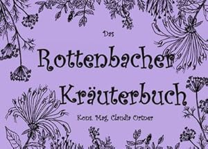 Bild des Verkufers fr Das Rottenbacher Kruterbuch zum Verkauf von AHA-BUCH GmbH